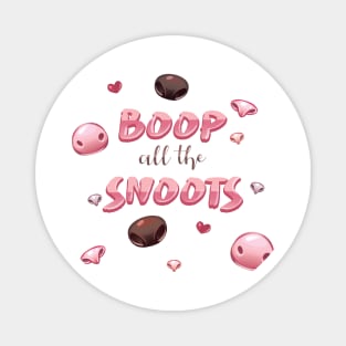 Boop All The Snoots! Magnet